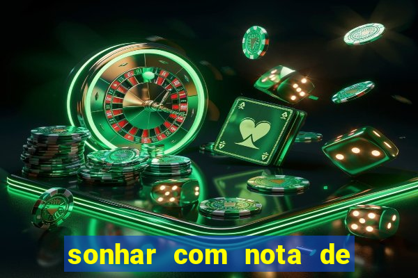 sonhar com nota de 50 reais no jogo do bicho